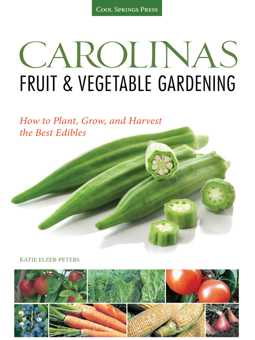 Title details for Carolinas Fruit & Vegetable Gardening by Katie Elzer-Peters - Wait list